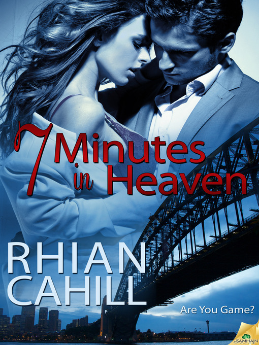 Title details for 7 Minutes in Heaven by Rhian Cahill - Available